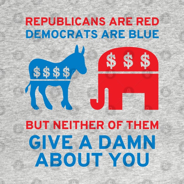 Republicans Are Red, Democrats Are Blue - Politics, Corruption, Third Party, Reform, Oligarchy, Duopoly, Meme by SpaceDogLaika